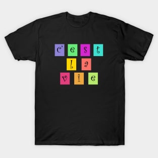 C'est la vie T-Shirt